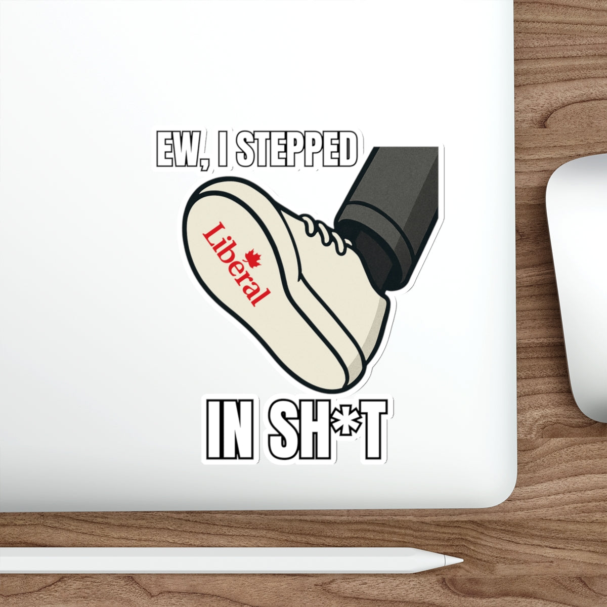 "I stepped in sh*t" Sticker