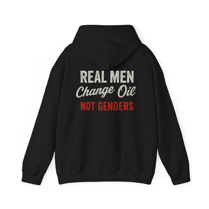 "Real Men, Change Oil, Not Genders" Hoodie