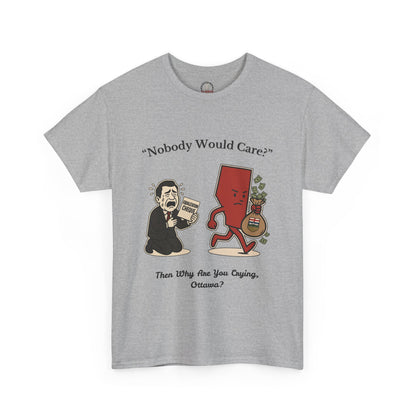 "Nobody Cares" T-Shirt