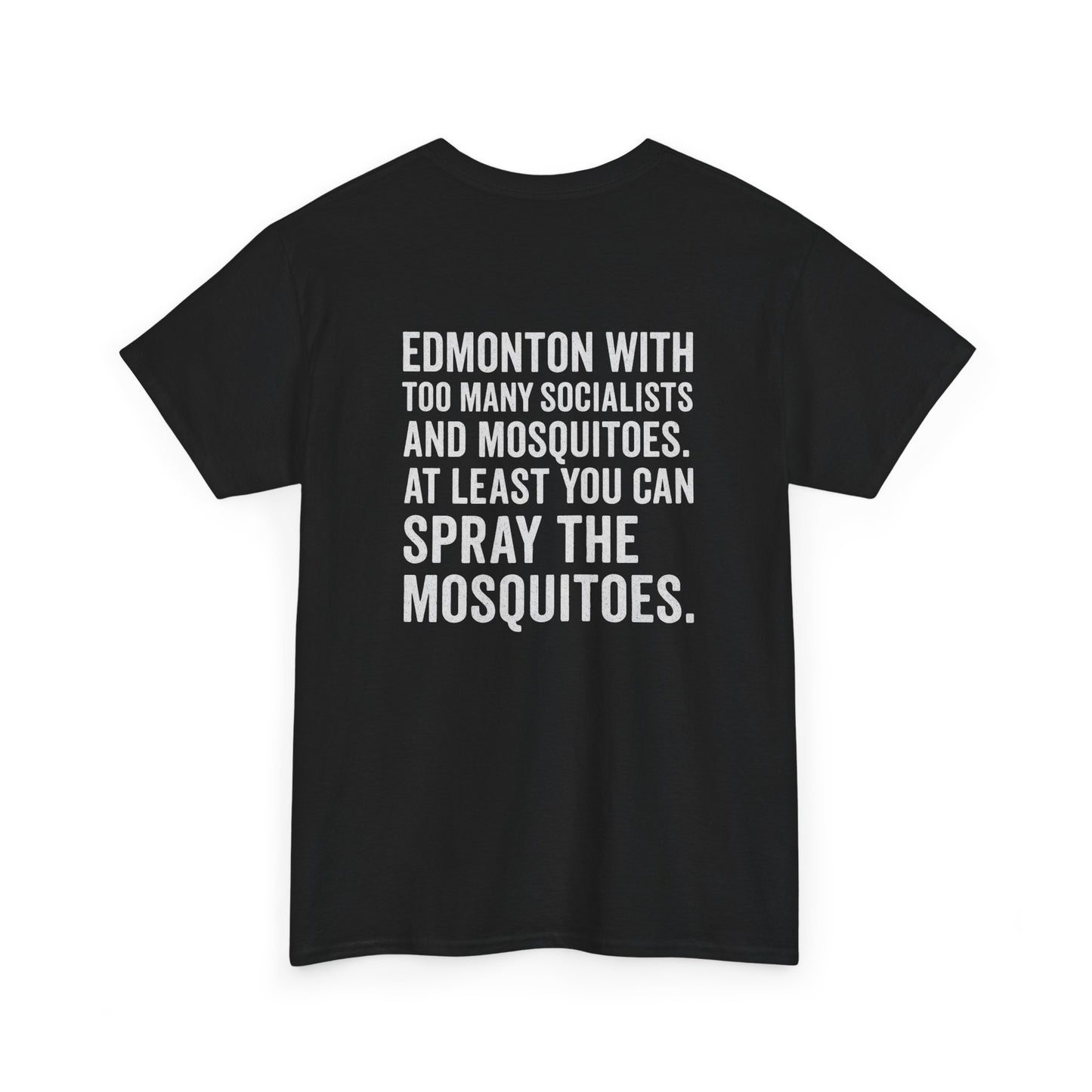 "Spray The Mosquitoes..." T-Shirt
