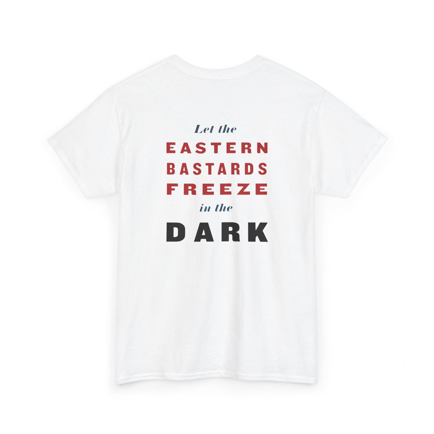 "Eastern Bastards Freeze" T-Shirt