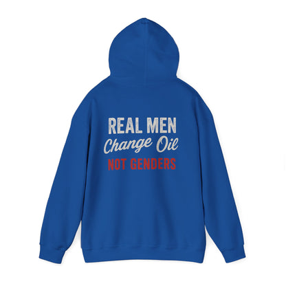 "Real Men, Change Oil, Not Genders" Hoodie