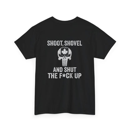 "Shoot, Shovel and Shut The Fck Up" T-Shirt