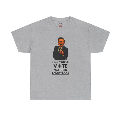 "I Bet You'll Vote Next Time...” T-Shirt