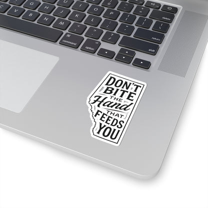 "Don't Bite The Hand" Sticker