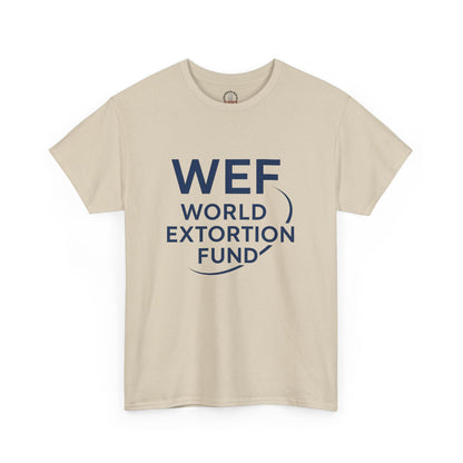 "World Extortion Fund" T-Shirt