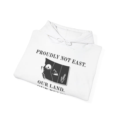 "Proudly Not East" Hoodie
