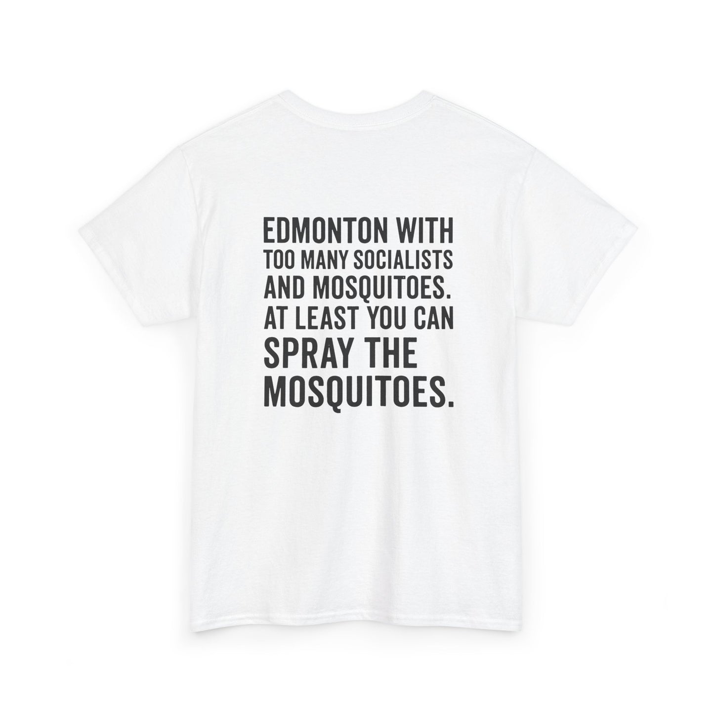 "Spray The Mosquitoes..." T-Shirt