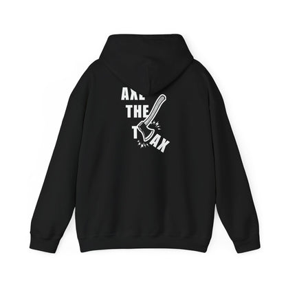 "Axe The Tax" Hoodie