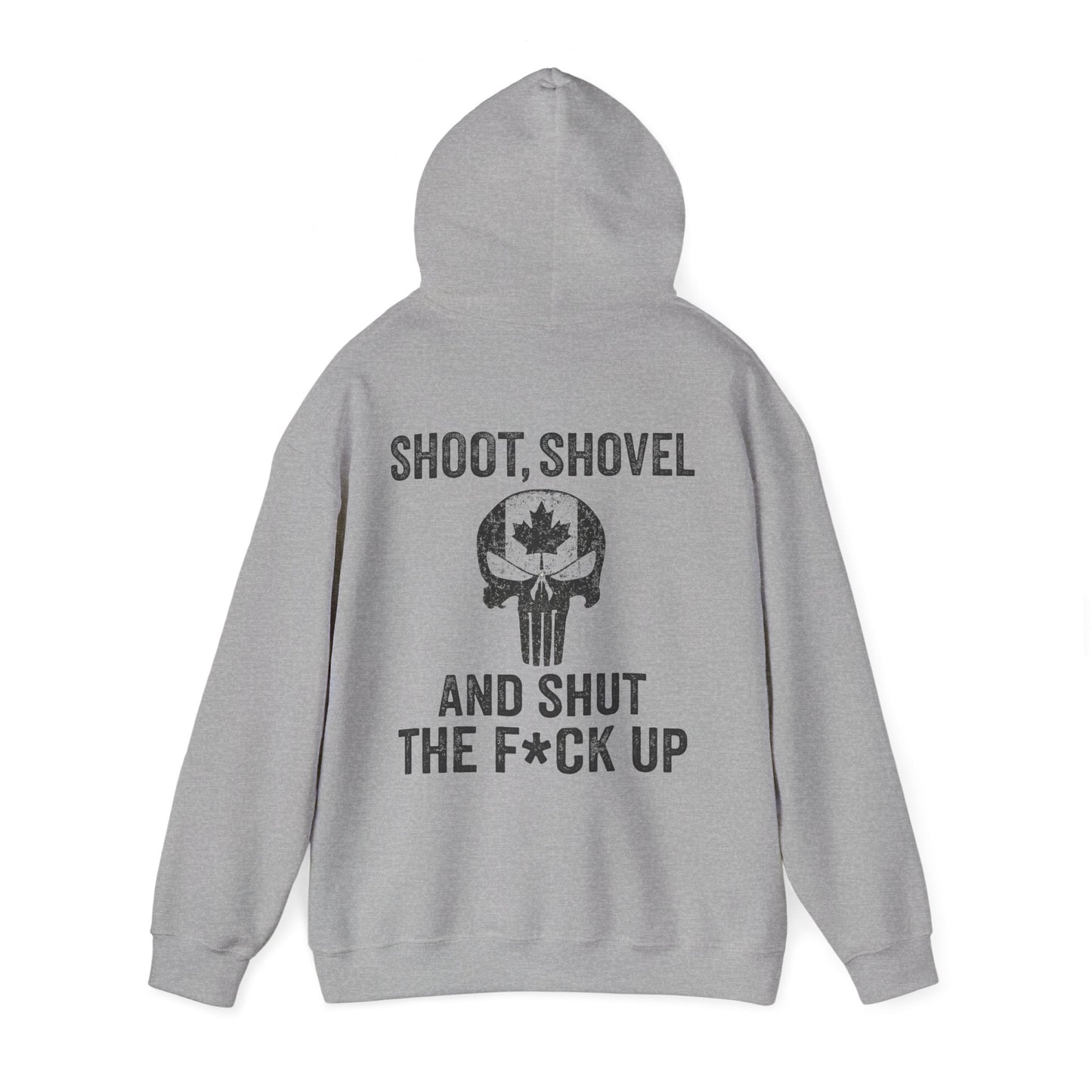 "Shoot, Shovel and Shut The Fck Up" Hoodie