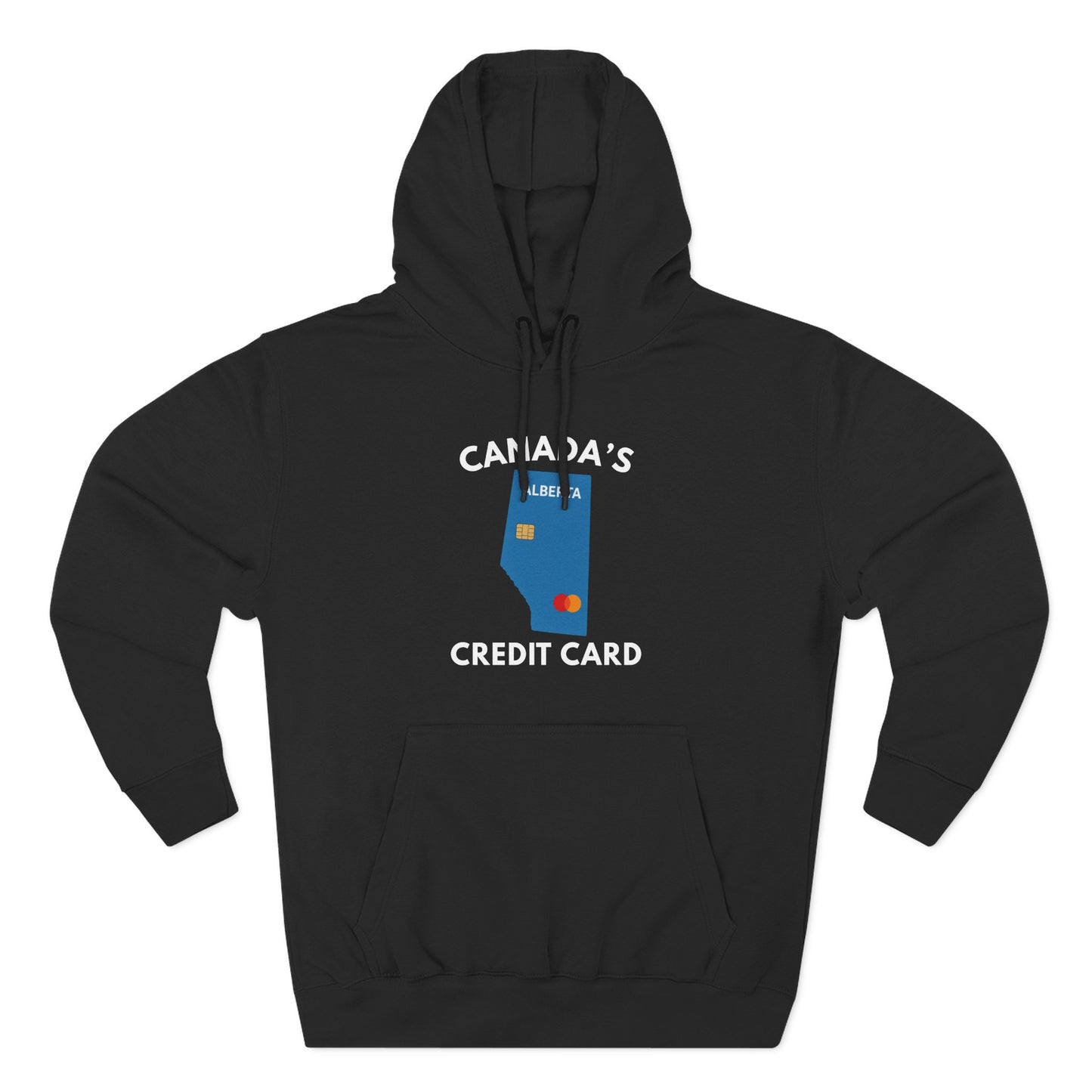 "Canada's Credit Card" Hoodie