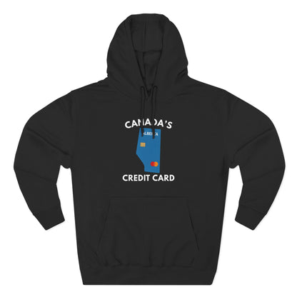 "Canada's Credit Card" Hoodie