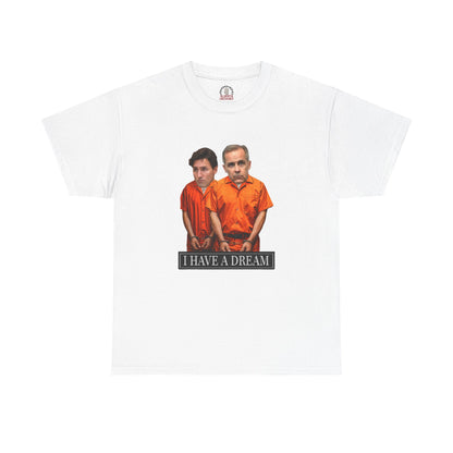 "I HAVE A DREAM" T-Shirt