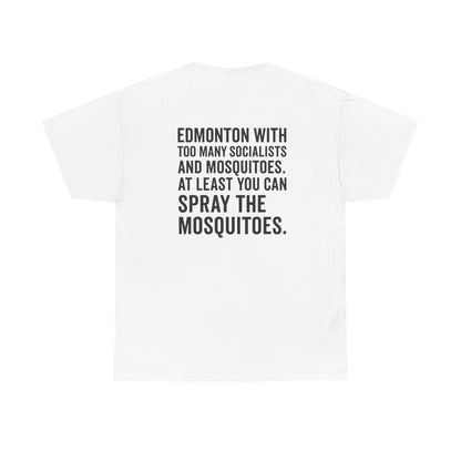 "Spray The Mosquitoes..." T-Shirt