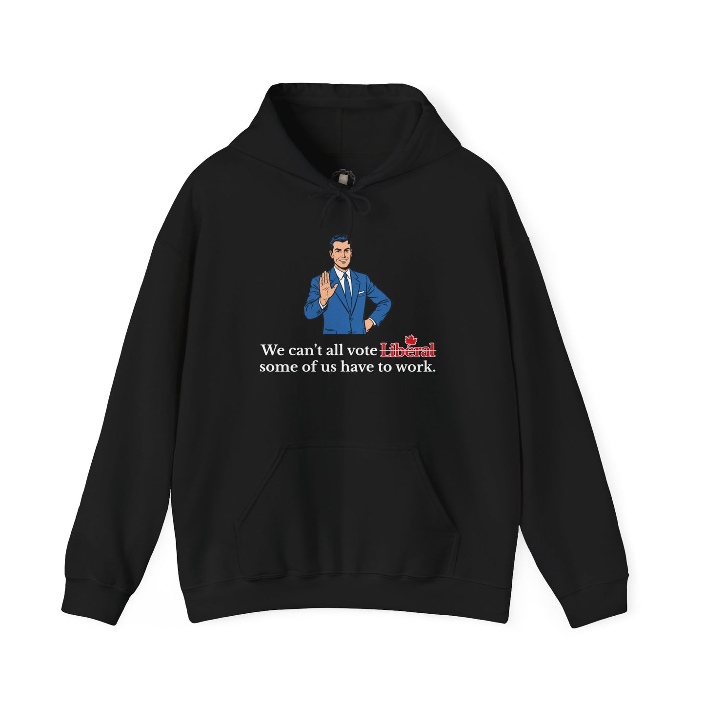 "Some of us Work" Hoodie, Front Design