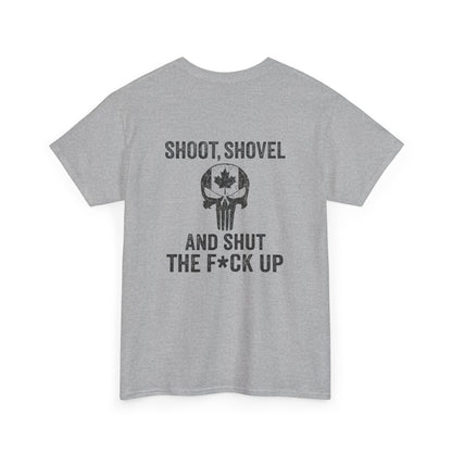 "Shoot, Shovel and Shut The Fck Up" T-Shirt
