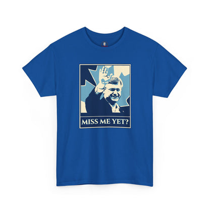 “Miss Me Yet” T-Shirt