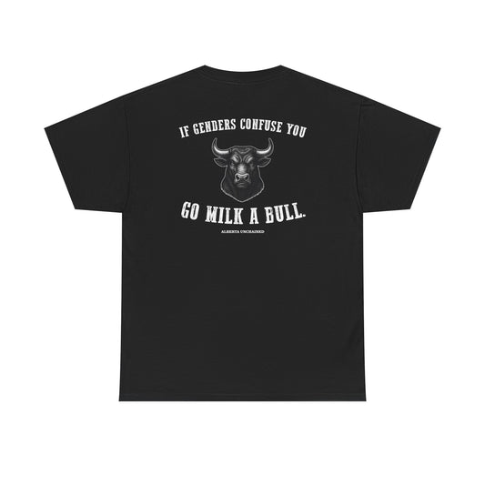 "Go Milk a Bull" T-Shirt