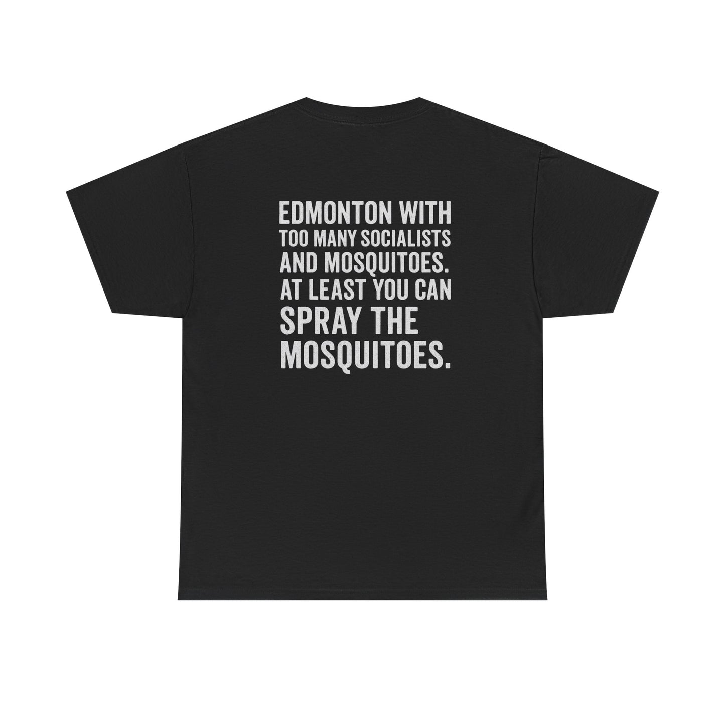 "Spray The Mosquitoes..." T-Shirt