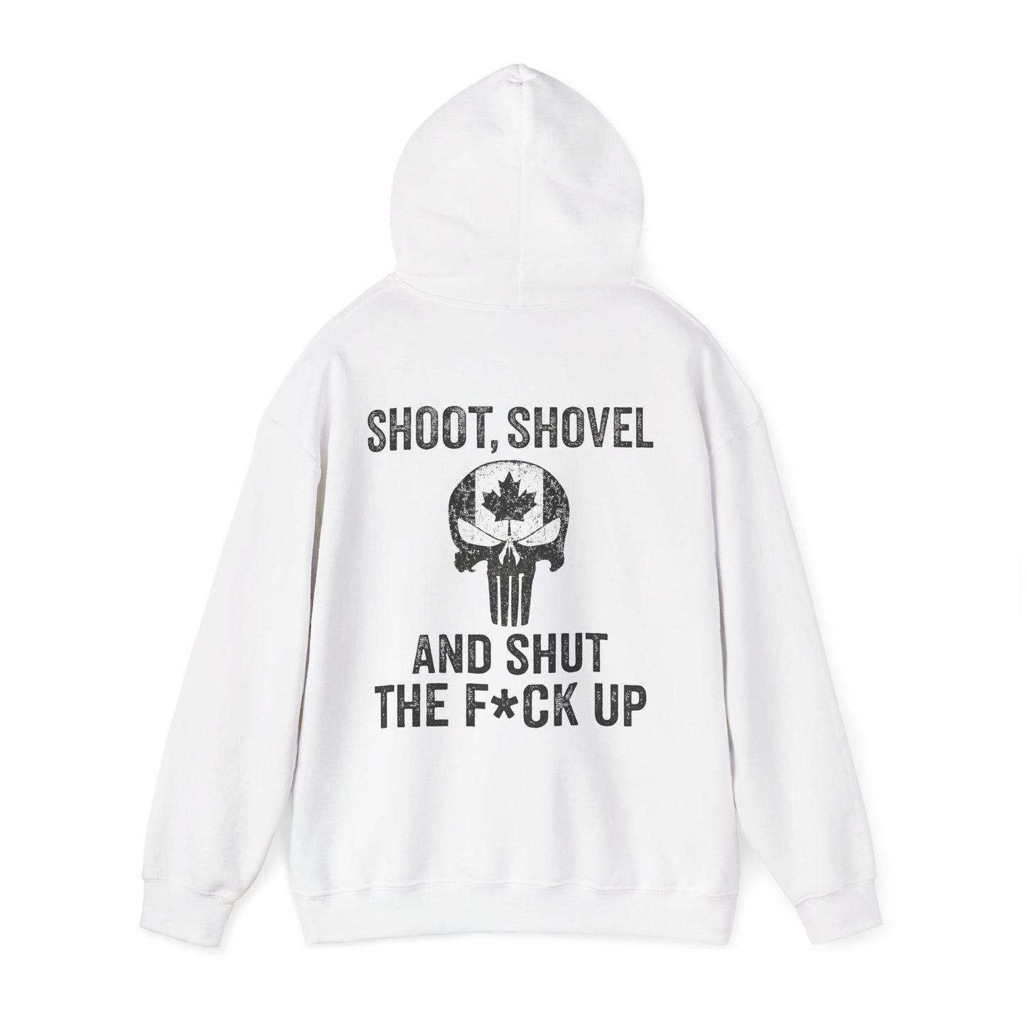 "Shoot, Shovel and Shut The Fck Up" Hoodie