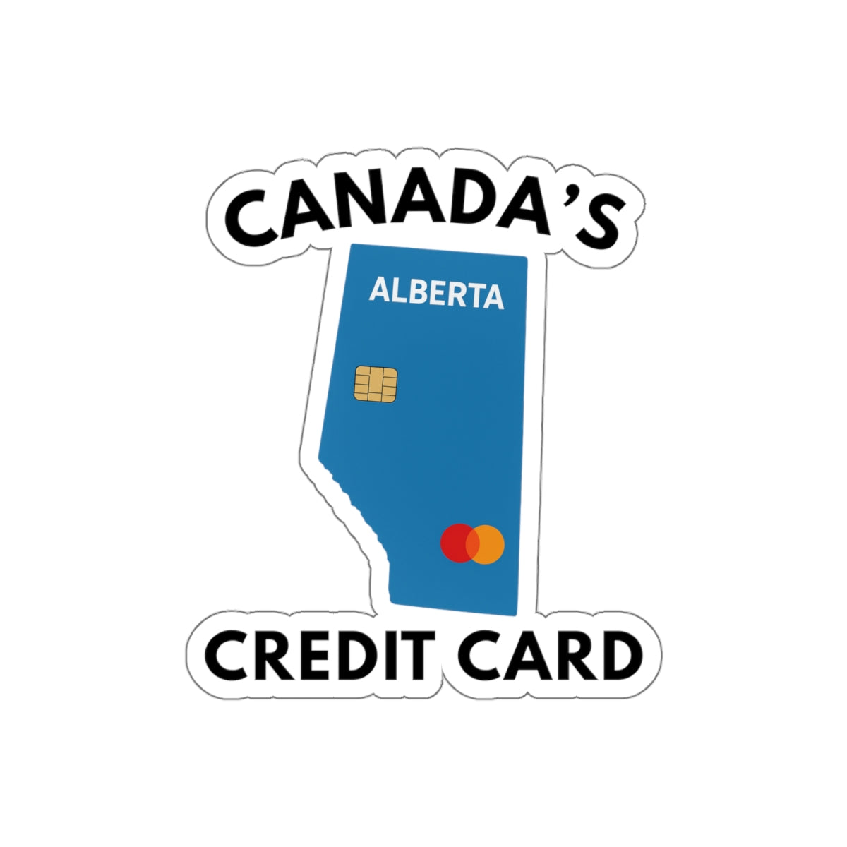 "Canada's Credit Card" Sticker